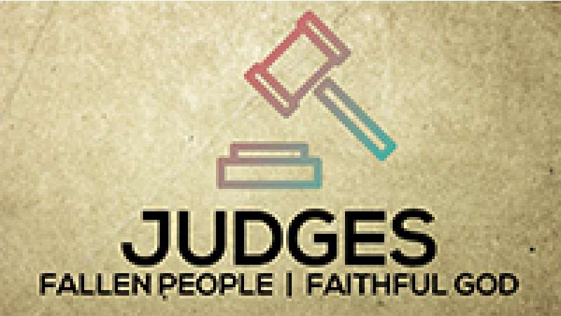 Judges - Fallen People, Faithful God